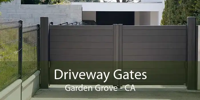 Driveway Gates Garden Grove - CA