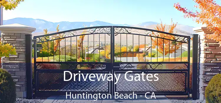 Driveway Gates Huntington Beach - CA