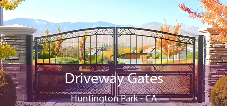 Driveway Gates Huntington Park - CA