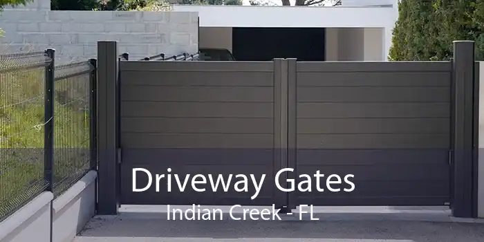 Driveway Gates Indian Creek - FL