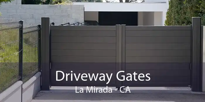 Driveway Gates La Mirada - CA