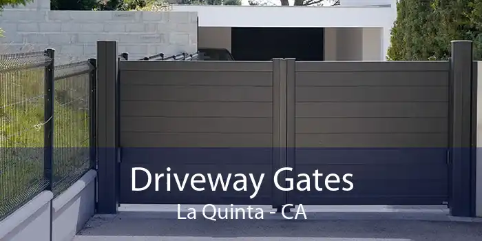 Driveway Gates La Quinta - CA