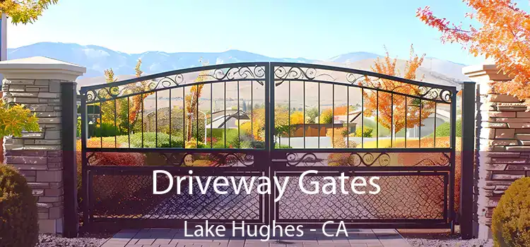 Driveway Gates Lake Hughes - CA