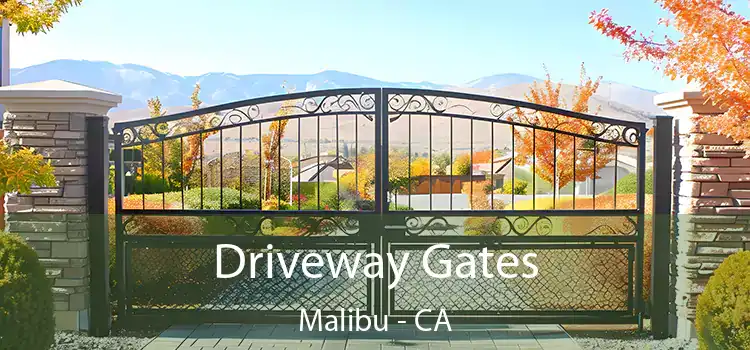 Driveway Gates Malibu - CA