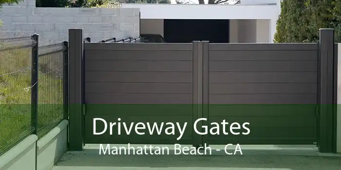 Driveway Gates Manhattan Beach - CA