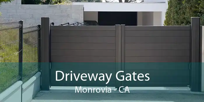 Driveway Gates Monrovia - CA