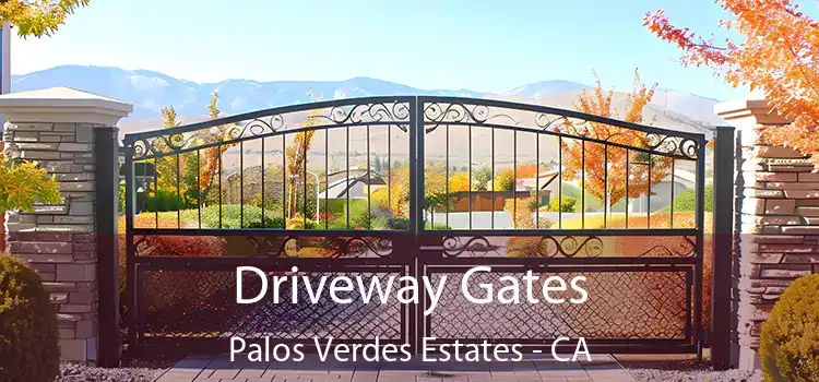  Driveway Gates Palos Verdes Estates - CA