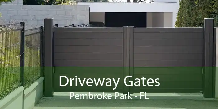 Driveway Gates Pembroke Park - FL
