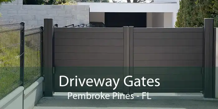 Driveway Gates Pembroke Pines - FL
