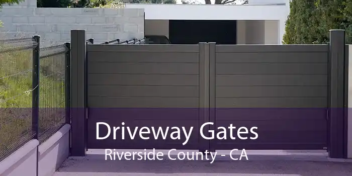 Driveway Gates Riverside County - CA