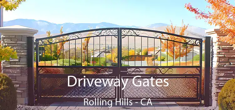  Driveway Gates Rolling Hills - CA