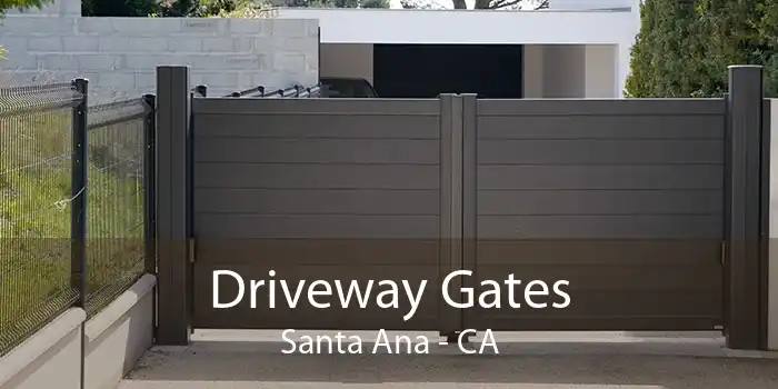 Driveway Gates Santa Ana - CA