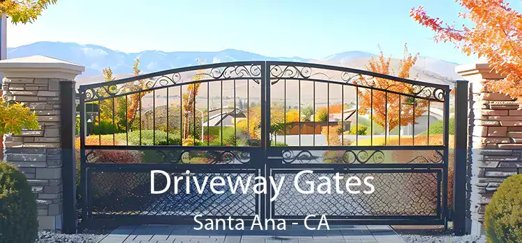  Driveway Gates Santa Ana - CA