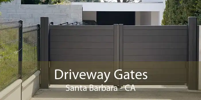 Driveway Gates Santa Barbara - CA