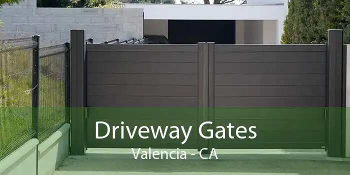 Driveway Gates Valencia - CA
