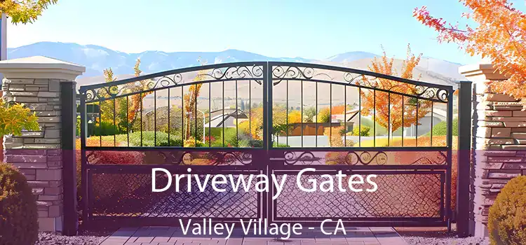 Driveway Gates Valley Village - CA