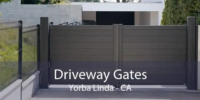 Driveway Gates Yorba Linda - CA