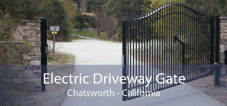 Electric Driveway Gate Chatsworth - California