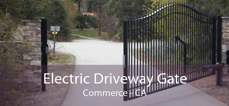 Electric Driveway Gate Commerce - CA