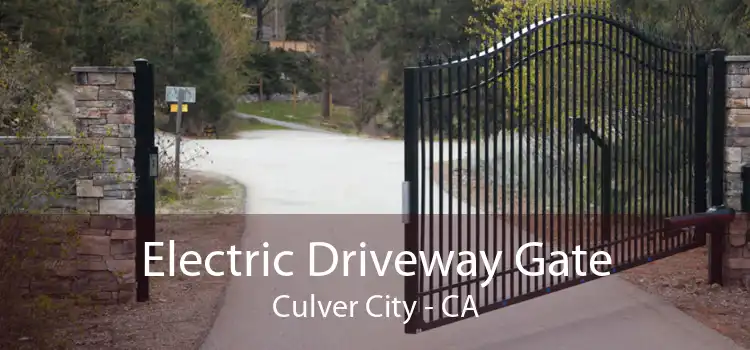 Electric Driveway Gate Culver City - CA