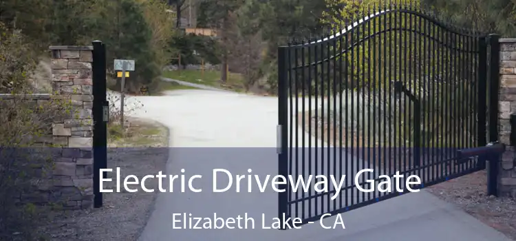 Electric Driveway Gate Elizabeth Lake - CA