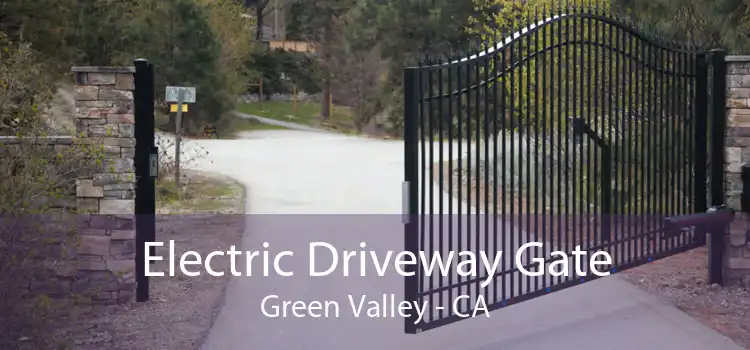 Electric Driveway Gate Green Valley - CA