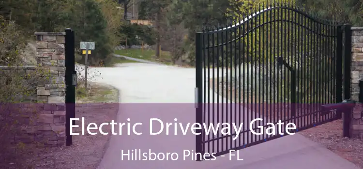 Electric Driveway Gate Hillsboro Pines - FL