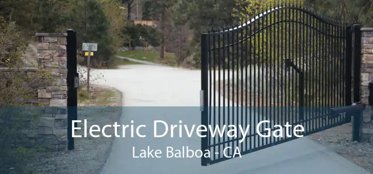 Electric Driveway Gate Lake Balboa - CA