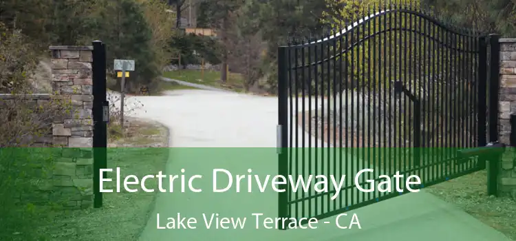 Electric Driveway Gate Lake View Terrace - CA