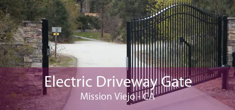 Electric Driveway Gate Mission Viejo - CA