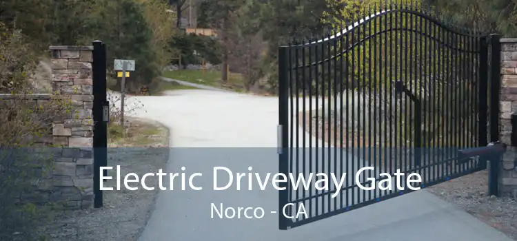 Electric Driveway Gate Norco - CA
