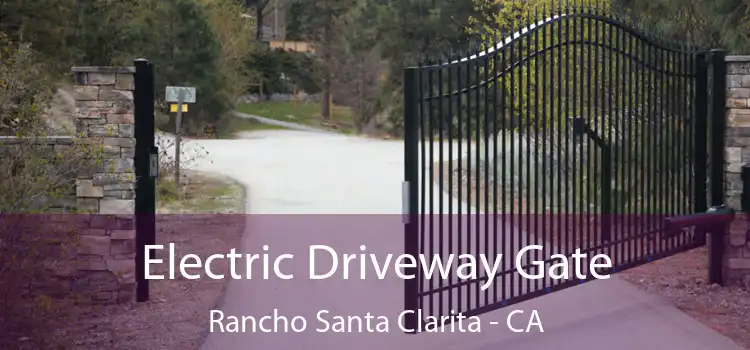 Electric Driveway Gate Rancho Santa Clarita - CA