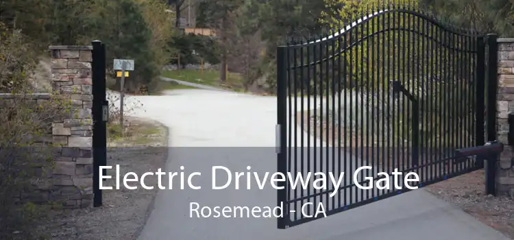 Electric Driveway Gate Rosemead - CA