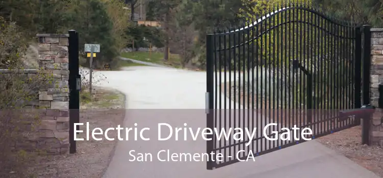 Electric Driveway Gate San Clemente - CA