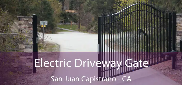 Electric Driveway Gate San Juan Capistrano - CA