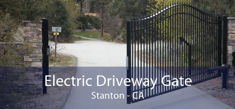 Electric Driveway Gate Stanton - CA