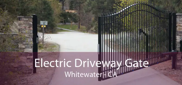 Electric Driveway Gate Whitewater - CA