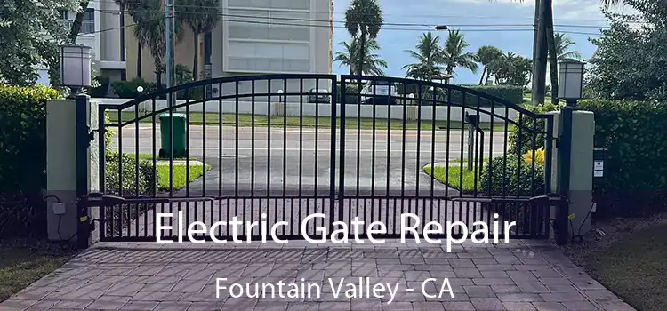 Electric Gate Repair Fountain Valley - CA