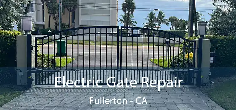 Electric Gate Repair Fullerton - CA