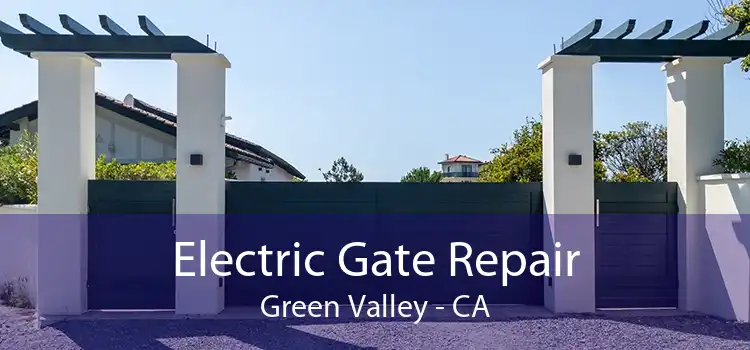 Electric Gate Repair Green Valley - CA