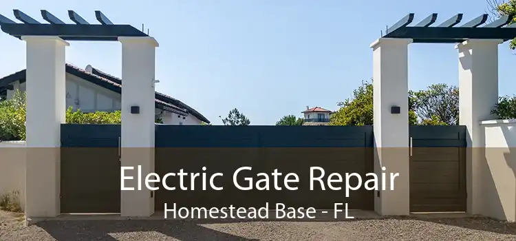 Electric Gate Repair Homestead Base - FL