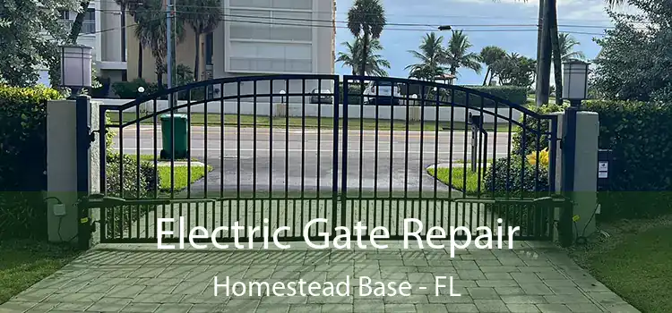 Electric Gate Repair Homestead Base - FL