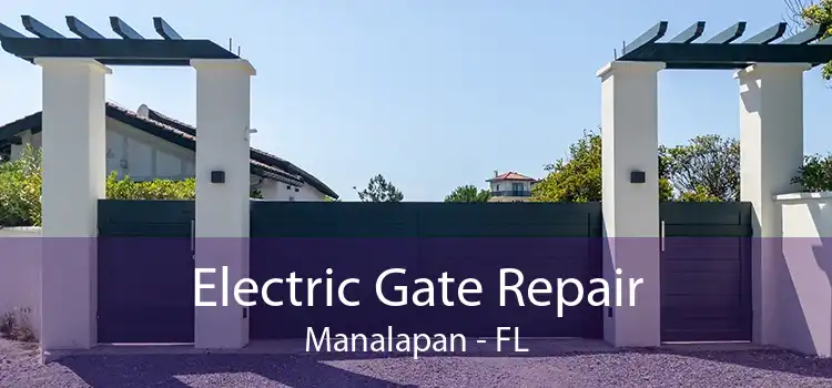 Electric Gate Repair Manalapan - FL
