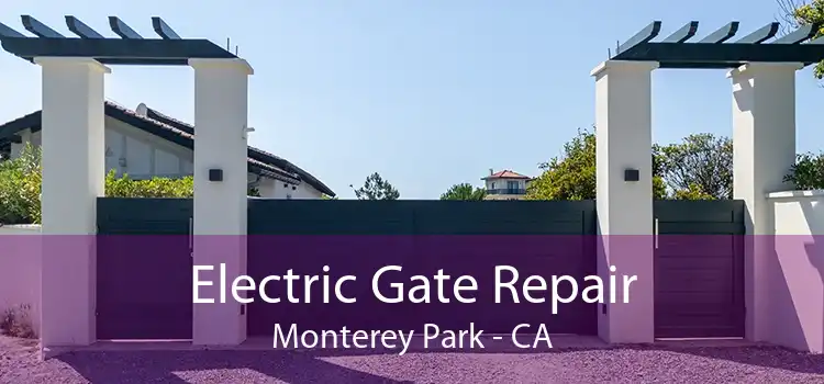 Electric Gate Repair Monterey Park - CA