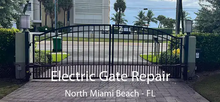 Electric Gate Repair North Miami Beach - FL