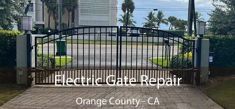 Electric Gate Repair Orange County - CA