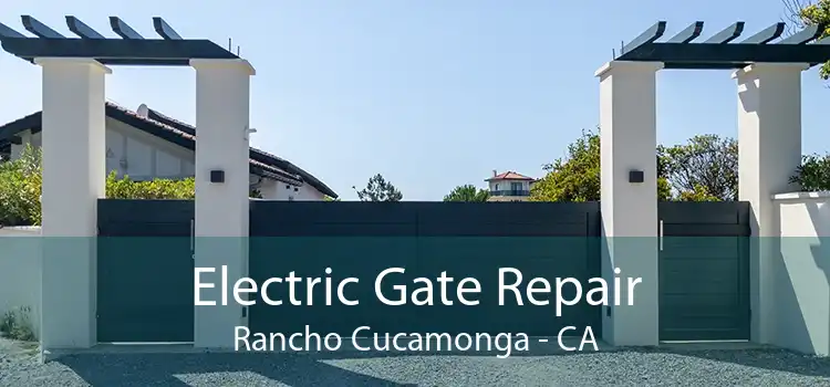 Electric Gate Repair Rancho Cucamonga - CA
