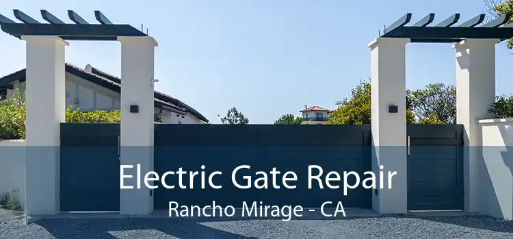 Electric Gate Repair Rancho Mirage - CA