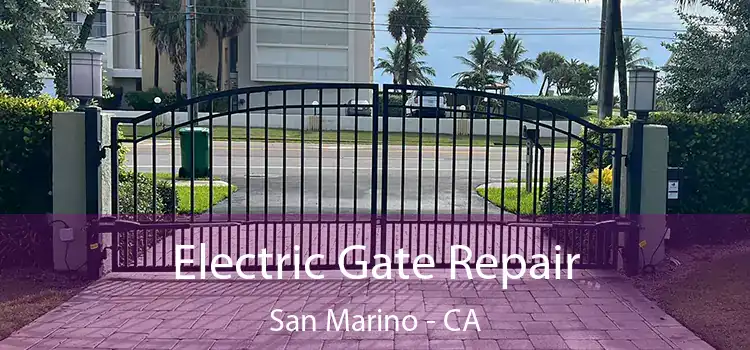 Electric Gate Repair San Marino - CA