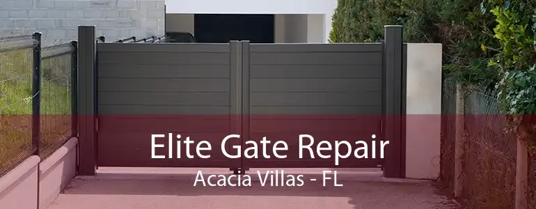 Elite Gate Repair Acacia Villas - FL